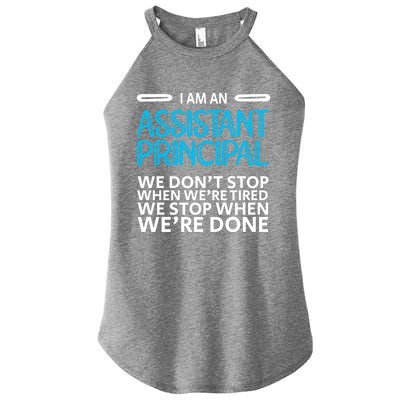 When We're Done Assistant Principal Gift Women's Perfect Tri Rocker Tank