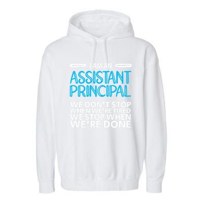 When We're Done Assistant Principal Gift Garment-Dyed Fleece Hoodie