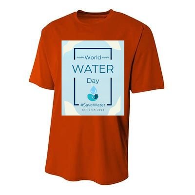 World Water Day Save Water Gift Save Your Water For The Future Gift Performance Sprint T-Shirt