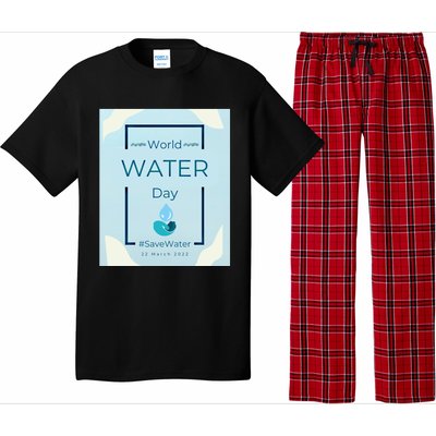 World Water Day Save Water Gift Save Your Water For The Future Gift Pajama Set