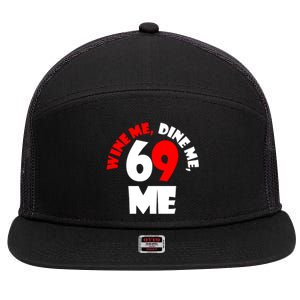 Wine We Dine Me 69 Me 7 Panel Mesh Trucker Snapback Hat