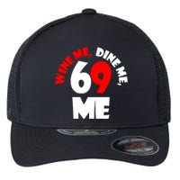 Wine We Dine Me 69 Me Flexfit Unipanel Trucker Cap