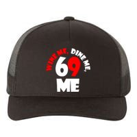 Wine We Dine Me 69 Me Yupoong Adult 5-Panel Trucker Hat