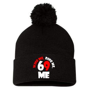 Wine We Dine Me 69 Me Pom Pom 12in Knit Beanie