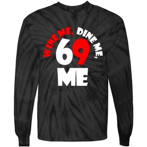 Wine We Dine Me 69 Me Tie-Dye Long Sleeve Shirt