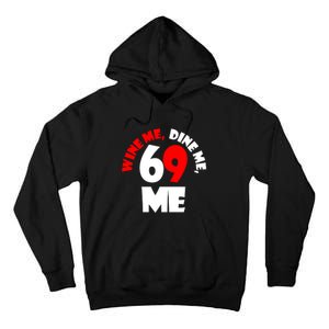 Wine We Dine Me 69 Me Tall Hoodie