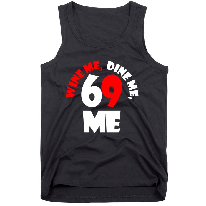 Wine We Dine Me 69 Me Tank Top