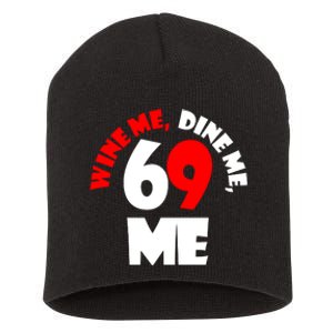 Wine We Dine Me 69 Me Short Acrylic Beanie