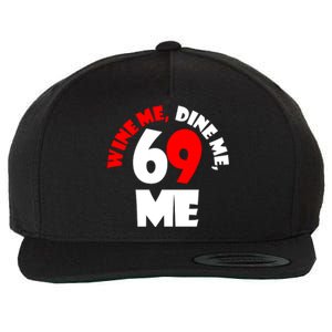 Wine We Dine Me 69 Me Wool Snapback Cap