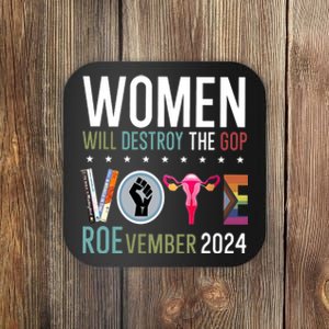 Women Will Destroy The Gop Vote Roevember 2024 Coaster