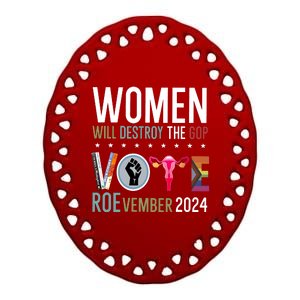 Women Will Destroy The Gop Vote Roevember 2024 Ceramic Oval Ornament