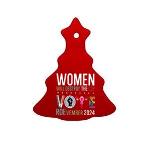 Women Will Destroy The Gop Vote Roevember 2024 Ceramic Tree Ornament