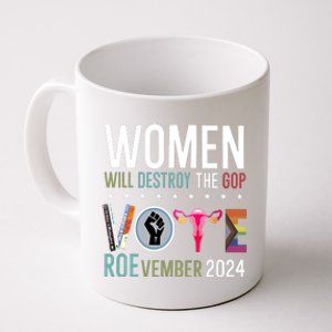 Women Will Destroy The Gop Vote Roevember 2024 Coffee Mug