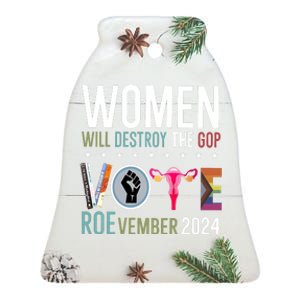 Women Will Destroy The Gop Vote Roevember 2024 Ceramic Bell Ornament