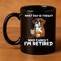 Womens What Day Is Today Who Care I'm Retired Funny Boxer Dog 11oz C Handle Ceramic Mug