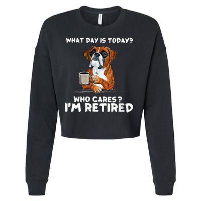 Womens What Day Is Today Who Care I'm Retired Funny Boxer Dog Cropped Pullover Crew