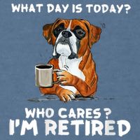 Womens What Day Is Today Who Care I'm Retired Funny Boxer Dog Garment-Dyed Sweatshirt
