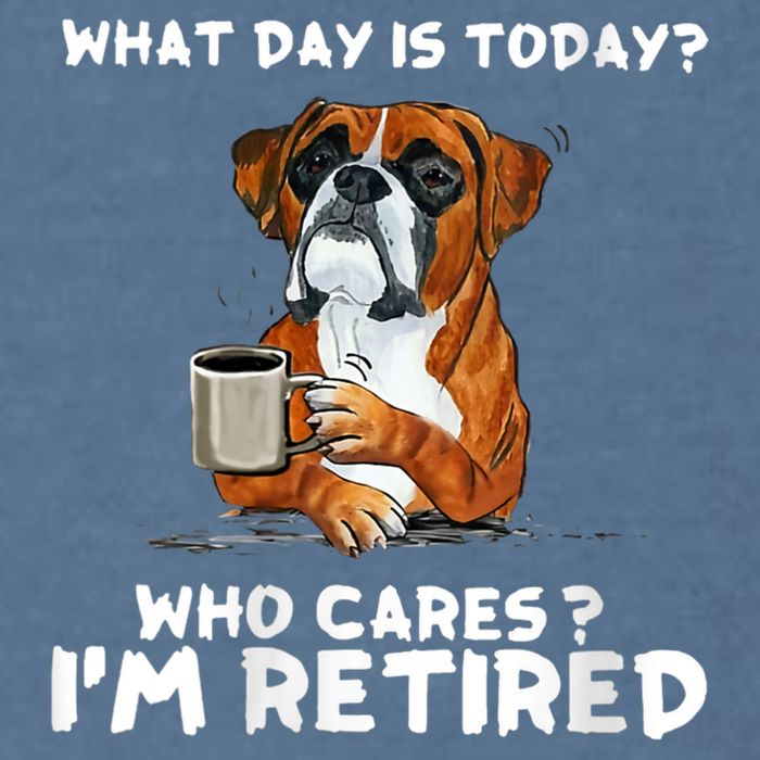 Womens What Day Is Today Who Care I'm Retired Funny Boxer Dog Garment-Dyed Sweatshirt