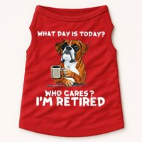 Womens What Day Is Today Who Care I'm Retired Funny Boxer Dog Doggie Tank
