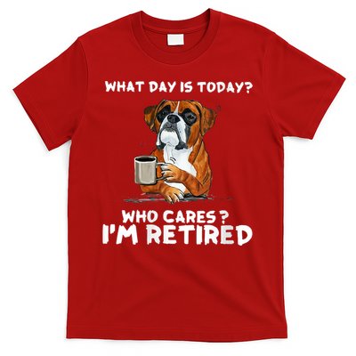 Womens What Day Is Today Who Care I'm Retired Funny Boxer Dog T-Shirt