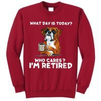Womens What Day Is Today Who Care I'm Retired Funny Boxer Dog Tall Sweatshirt