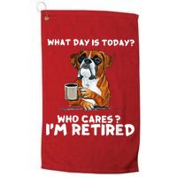 Womens What Day Is Today Who Care I'm Retired Funny Boxer Dog Golf Towel