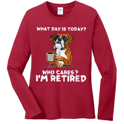 Womens What Day Is Today Who Care I'm Retired Funny Boxer Dog Ladies Long Sleeve Shirt