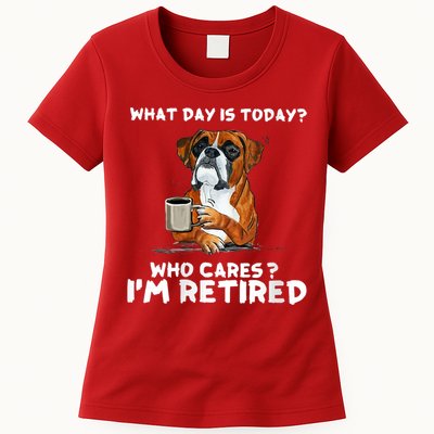 Womens What Day Is Today Who Care I'm Retired Funny Boxer Dog Womens T-Shirt