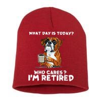 Womens What Day Is Today Who Care I'm Retired Funny Boxer Dog Short Acrylic Beanie