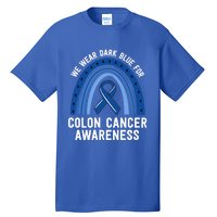 We Wear Dark Blue Colon Cancer Awareness Matching Family Gift Tall T-Shirt