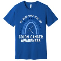 We Wear Dark Blue Colon Cancer Awareness Matching Family Gift Premium T-Shirt