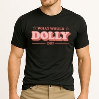 What Would Dolly Do Wwdd The Original Performance Shirt