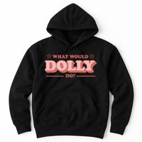 What Would Dolly Do Wwdd The Original Hoodie
