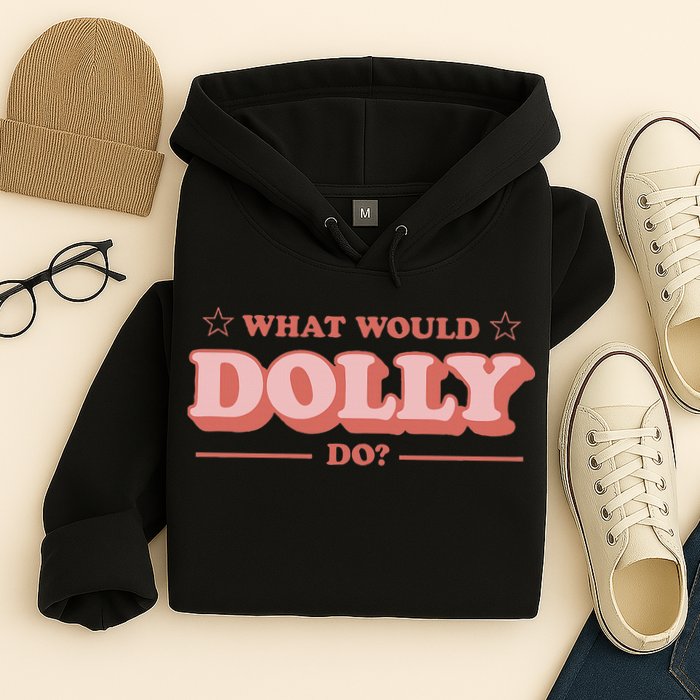 What Would Dolly Do Wwdd The Original Hoodie