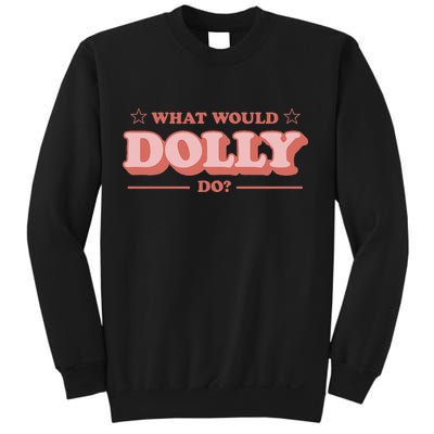 What Would Dolly Do Wwdd The Original Sweatshirt