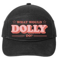 What Would Dolly Do Wwdd The Original 7-Panel Snapback Hat