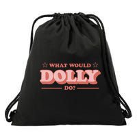 What Would Dolly Do Wwdd The Original Drawstring Bag