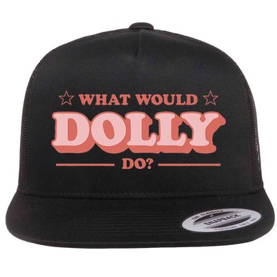 What Would Dolly Do Wwdd The Original Flat Bill Trucker Hat