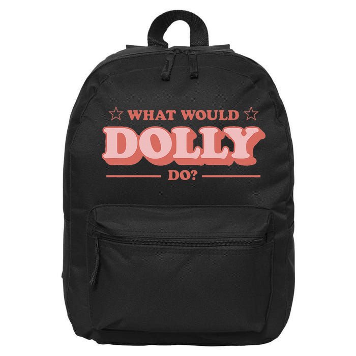 What Would Dolly Do Wwdd The Original 16 in Basic Backpack