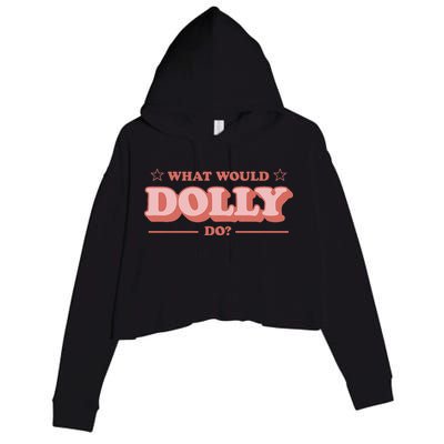 What Would Dolly Do Wwdd The Original Crop Fleece Hoodie