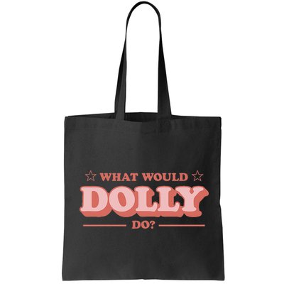 What Would Dolly Do Wwdd The Original Bag