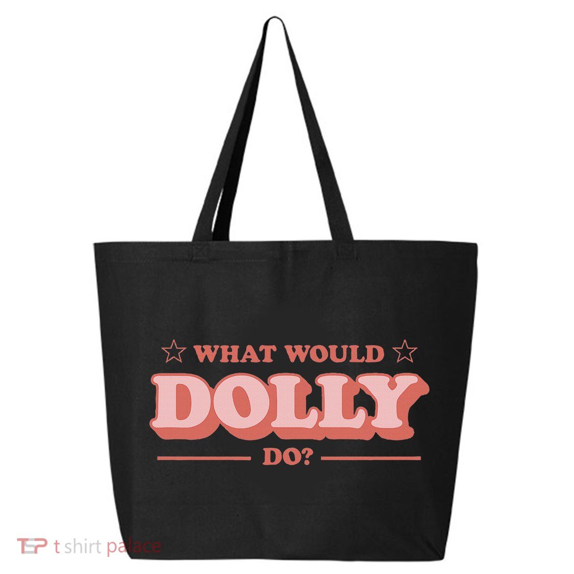 What Would Dolly Do Wwdd The Original 25L Jumbo Tote