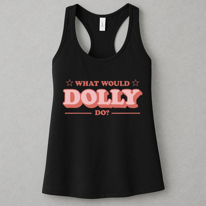 What Would Dolly Do Wwdd The Original Womens Tank Top