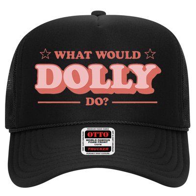 What Would Dolly Do Wwdd The Original Trucker Hat
