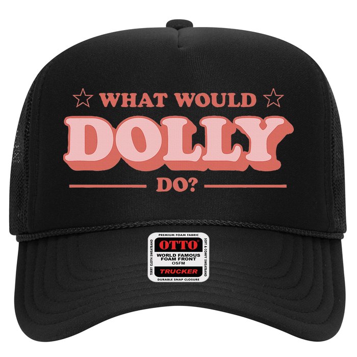 What Would Dolly Do Wwdd The Original Trucker Hat