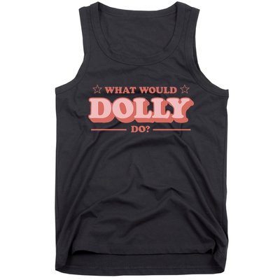 What Would Dolly Do Wwdd The Original Tank Top
