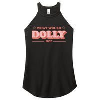 What Would Dolly Do Wwdd The Original Women's Perfect Tri Rocker Tank