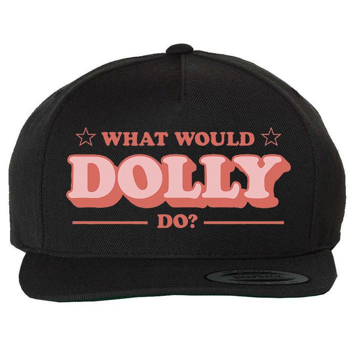 What Would Dolly Do Wwdd The Original Wool Snapback Cap