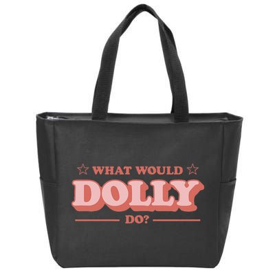 What Would Dolly Do Wwdd The Original Zip Tote Bag
