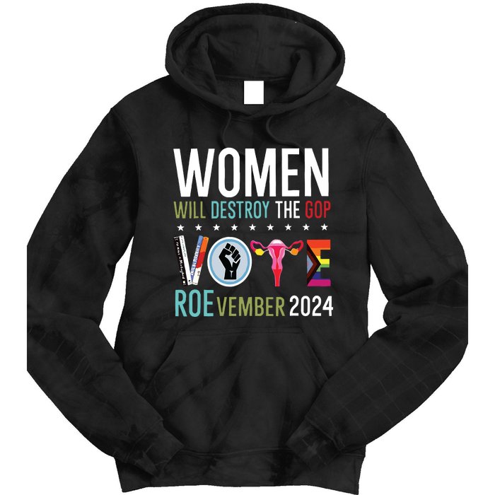 Women Will Destroy The Gop Tie Dye Hoodie